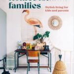 Homes for Families : Stylish living for kids and parents