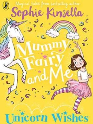 Mummy Fairy and Me: Unicorn Wishes