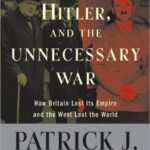 Churchill, Hitler, and "The Unnecessary War"