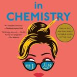 Lessons in Chemistry : A Novel