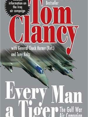 Every Man a Tiger: The Gulf War Air Campaign