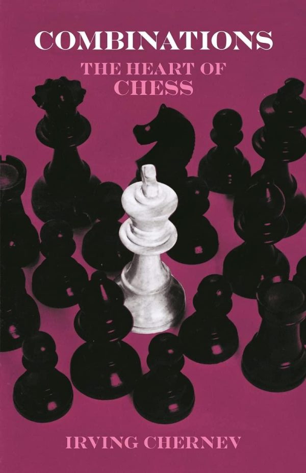 Combinations: The Heart of Chess 1