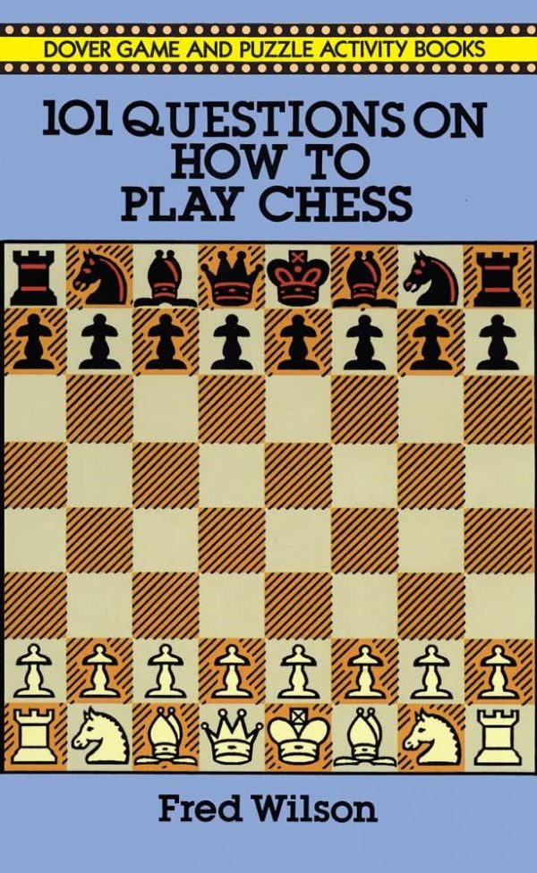 101 Questions on How to Play Chess 1