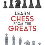 Learn Chess from the Greats (Dover Chess)