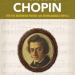 A First Book of Chopin: for the Beginning Pianist with Downloadable MP