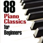 88 Piano Classics for Beginners