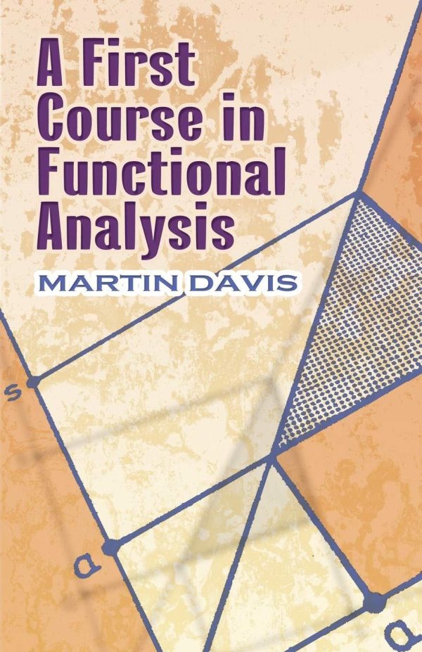 A First Course in Functional Analysis (Dover Books on Mathematics) 1