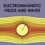 Electromagnetic Fields and Waves (Dover Books on Physics)