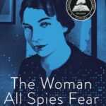 The Woman All Spies Fear