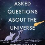 Frequently Asked Questions about the Universe