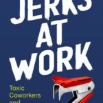 Jerks at Work