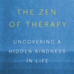 The Zen of Therapy
