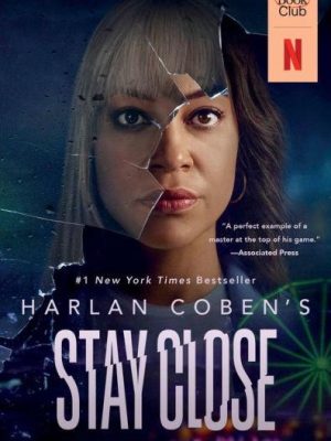 Stay Close (Movie Tie-In)