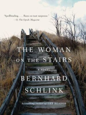The Woman on the Stairs: A Novel