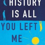 History Is All You Left Me