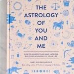 The Astrology of You and Me
