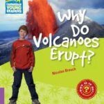Why Do Volcanoes Erupt? Level 4 Factbook