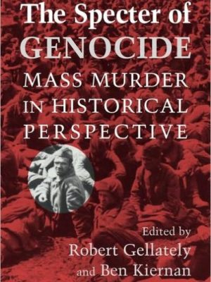 The Specter of Genocide: Mass Murder in Historical Perspective