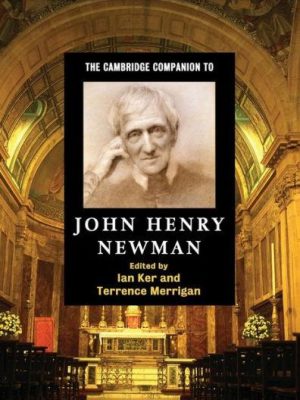 The Cambridge Companion to John Henry Newman