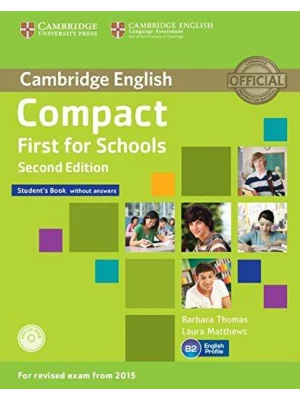 Compact First For Schools 2nd Edition- Student's Book without answers with CD-ROM