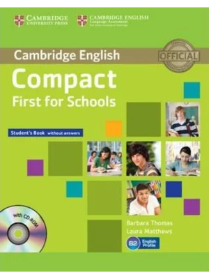 Compact First for Schools Student's Book without Answers with CD-ROM