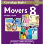 Cambridge English Young Learners 8 Movers Student's Book: Authentic Examination Papers from Cambridge English Language Assessment