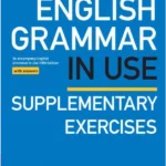 English Grammar In Use Supplementary Exercises Book With Answers