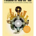 Philosophy and Hip-Hop : Ruminations on Postmodern Cultural Form