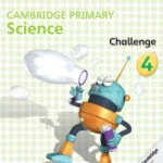 Cambridge Primary Science Challenge 4