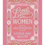 Little Women and Other Novels