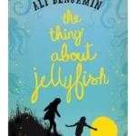 The Thing about Jellyfish