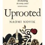 Uprooted