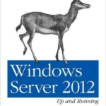 Windows Server 2012 - Up and Running