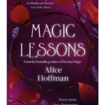 Magic Lessons : A Prequel to Practical Magic