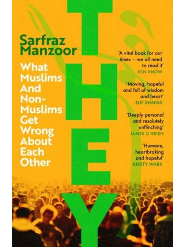 They : What Muslims and Non-Muslims Get Wrong About Each Other 1