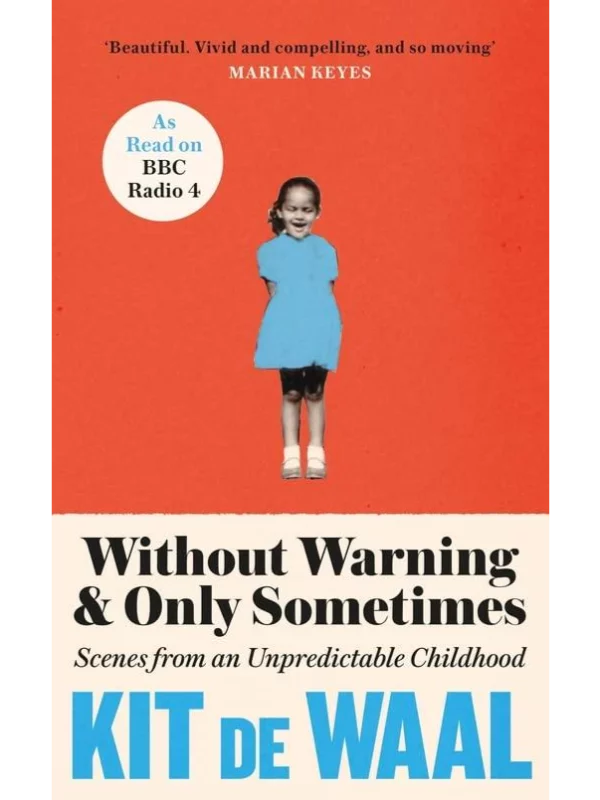 Without Warning and Only Sometimes : Scenes from an Unpredictable Childhood - Image 1