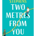 Two Metres From You : Escape with this hilarious, feel-good and utterly irresistible romantic comedy!