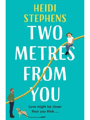 Two Metres From You : Escape with this hilarious, feel-good and utterly irresistible romantic comedy!