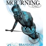 The Bands of Mourning : A Mistborn Novel