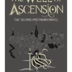 The Well of Ascension : Mistborn Book Two