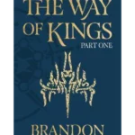 The Way of Kings Part One : The Stormlight Archive Book One