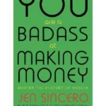 You Are a Badass at Making Money