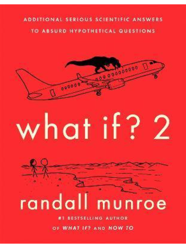 9781473680630 What If?2 : Additional Serious Scientific Answers to Absurd Hypothetical Questions - Slika 1