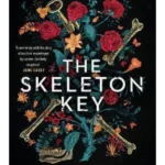 The Skeleton Key : The brand-new unpredictable, tense and utterly gripping suspense from the million-copy bestselller