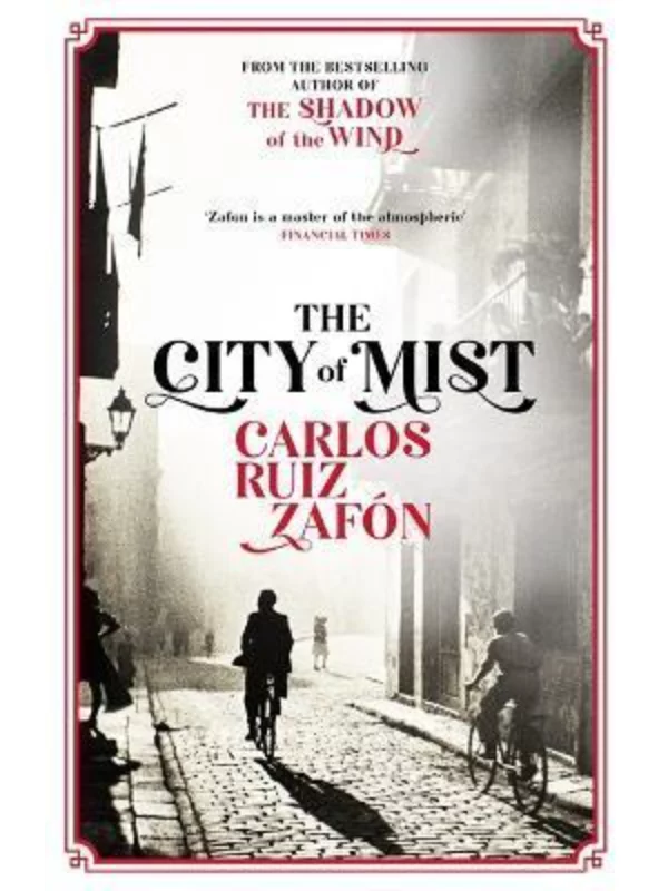 The City of Mist : The last book by the bestselling author of The Shadow of the Wind 1