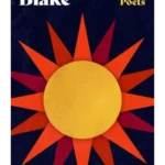 William Blake : The very best poems from one of the most important figures of the Romantic Age