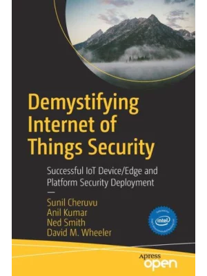 Demystifying Internet of Things Security