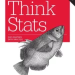 Think Stats: Exploratory Data Analysis 2e