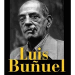 Luis Bunuel : A Life in Letters