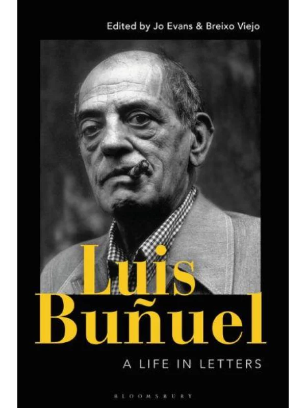 Luis Bunuel : A Life in Letters 1